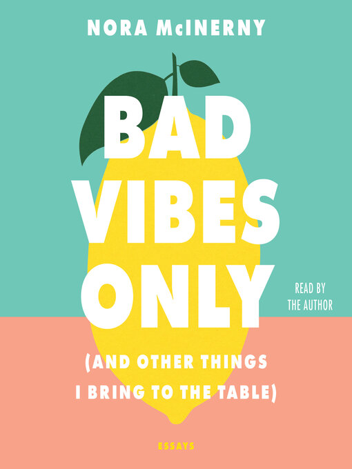 Title details for Bad Vibes Only by Nora McInerny - Wait list